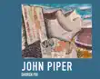 John Piper synopsis, comments