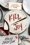 Kill Joy book summary, reviews and download