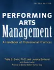 Performing Arts Management (Second Edition) sinopsis y comentarios