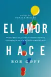 El amor hace synopsis, comments