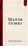 Maxim Gorki sinopsis y comentarios