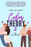 A Book A Day Presents: Color Theory 2: Love, The Tie That Binds