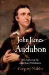 John James Audubon synopsis, comments