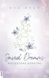 Whitestone Hospital - Saved Dreams synopsis, comments