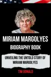 Miriam Margoleys Biography Book synopsis, comments