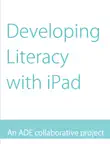 Developing Literacy with iPad synopsis, comments