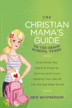 The Christian Mama's Guide to Grade School Years sinopsis y comentarios