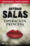Operación Princesa (edición enriquecida con material audiovisual) sinopsis y comentarios
