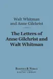 The Letters of Anne Gilchrist and Walt Whitman (Barnes & Noble Digital Library) sinopsis y comentarios
