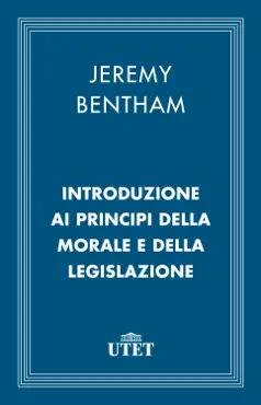 introduzione ai principi della morale e della legislazione book cover image