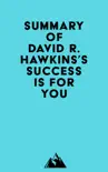Summary of David R. Hawkins's Success Is for You sinopsis y comentarios