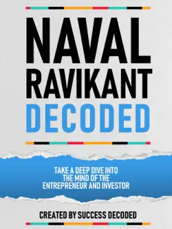naval ravikant decoded - take a deep dive into the mind of the entrepreneur and investor book cover image