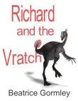 Richard and the Vratch synopsis, comments