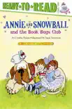 Annie and Snowball and the Book Bugs Club synopsis, comments