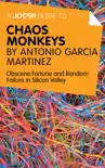 A Joosr Guide to... Chaos Monkeys by Antonio García Martínez sinopsis y comentarios