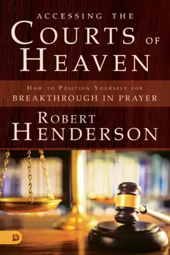 accessing the courts of heaven book cover image