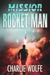 Mission Rocket Man sinopsis y comentarios