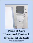 Point-of-Care Ultrasound Casebook for Medical Students synopsis, comments