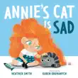 Annie's Cat Is Sad sinopsis y comentarios
