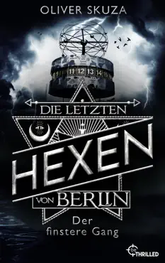 die letzten hexen von berlin - der finstere gang book cover image