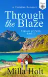 Through the Blaze synopsis, comments