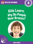Kids Learn: Why Do People Wear Braces?