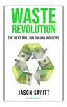 Waste Revolution, The Next Trillion Dollar Industry synopsis, comments