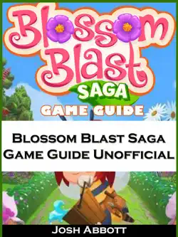 blossom blast saga game guide unofficial book cover image