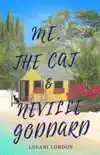 Me, the Cat & Neville Goddard sinopsis y comentarios