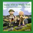 Going Wild in Woolly Bush synopsis, comments