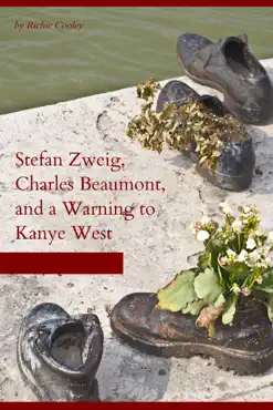 stefan zweig, charles beaumont, and a warning to kanye west book cover image