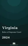 Virginia Rules of Supreme Court 2024 synopsis, comments