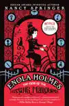 Enola Holmes: The Case of the Missing Marquess book summary, reviews and download