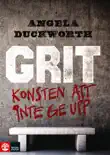 Grit – Konsten att inte ge upp
