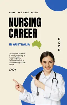 how to start your nursing career in australia imagen de la portada del libro