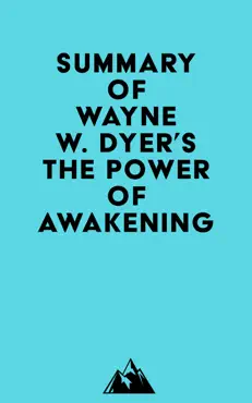 summary of wayne w. dyer's the power of awakening imagen de la portada del libro