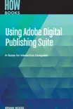 Using Adobe Digital Publishing Suite synopsis, comments