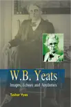 W.B. Yeats Images, Echoes and Aesthetics synopsis, comments