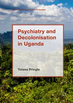 psychiatry and decolonisation in uganda book cover image