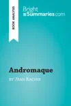 Andromaque by Jean Racine (Book Analysis) sinopsis y comentarios