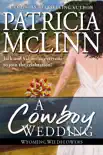 A Cowboy Wedding (Wyoming Wildflowers, Book 9) sinopsis y comentarios