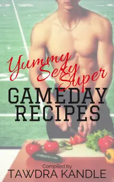yummy sexy super gameday recipes book cover image