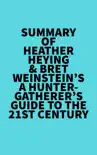 Summary of Heather Heying & Bret Weinstein's A Hunter-Gatherer's Guide to the 21st Century sinopsis y comentarios