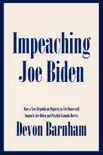 Impeaching Joe Biden synopsis, comments