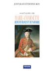 Histoire de Marie-Antoinette reine de France et de Navarre synopsis, comments