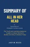 Summary of All in Her Head by Elizabeth Comen: The Truth and Lies Early Medicine Taught Us About Women's Bodies and Why It Matters Today sinopsis y comentarios