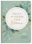 Daily Wisdom for Women 2023 Devotional Collection book summary, reviews and download