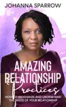 Amazing Relationship Practices: How to Recognize and Understand the Needs of Your Relationship sinopsis y comentarios