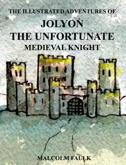 the illustrated adventures of jolyon the unfortunate medieval knight imagen de la portada del libro