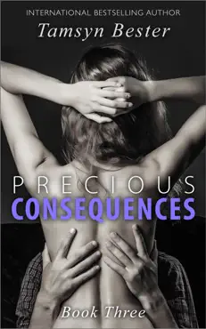 precious consequences - book three book cover image